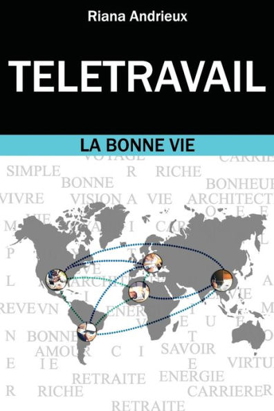 Télétravail : La Bonne Vie