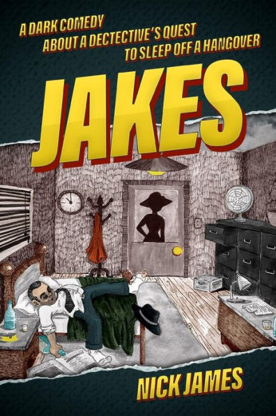 Jakes: A dark comedy about a detective's quest to sleep off a hangover