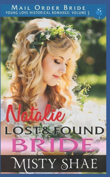 Natalie - Lost & Found Bride : Mail Order Bride