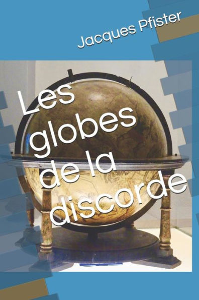 Les Globes De La Discorde
