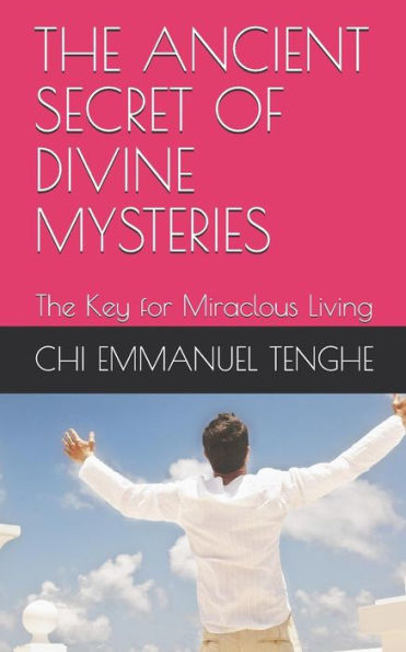 The Ancient Secret Of Divine Mysteries
