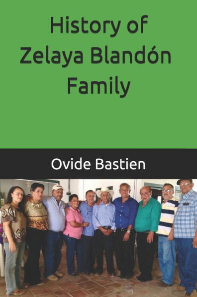 History of Zelaya Bland?n Family