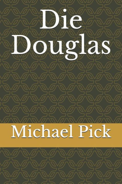 Die Douglas (Historische Familien Von Schottland) (German Edition)