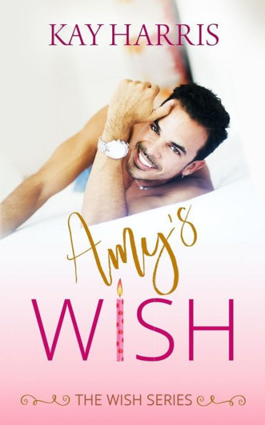 El deseo de Amy (Serie de deseos de Kay Harris)