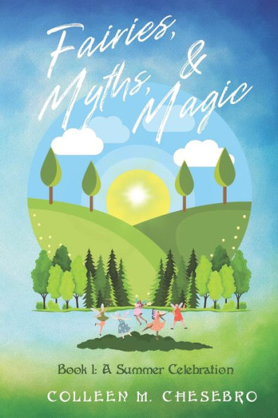 Fairies, Myths, & Magic: A Summer Celebration