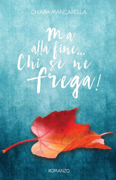 Ma Alla Fine... Chi Se Ne Frega!