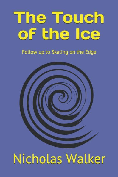 The Touch Of The Ice : Follow Up To Skating On The Edge
