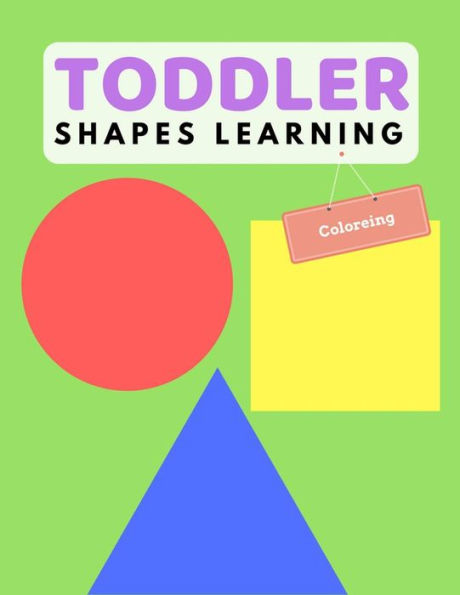 Toddler Shape Learning : Shape And Color Activity Book For Kids Age 1-3 Years