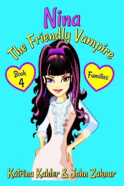 Nina The Friendly Vampire - Book 4 - Families: Books For Kids Aged 9-12