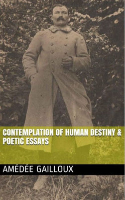 contemplation of human destiny & poetic essays