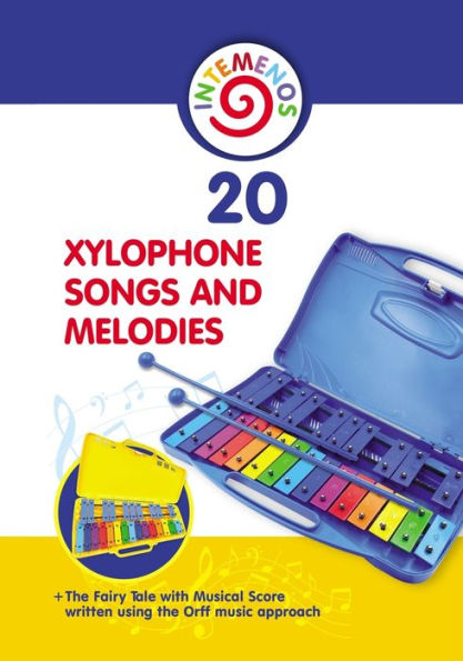 20 Xylophone Songs and Melodies + The Fairy Tale with Musical Score written using the Orff music approach (Color-Coded & Super Simple Xylophone Songs)