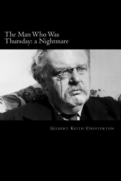 The Man Who Was Thursday : A Nightmare - 9781983406300