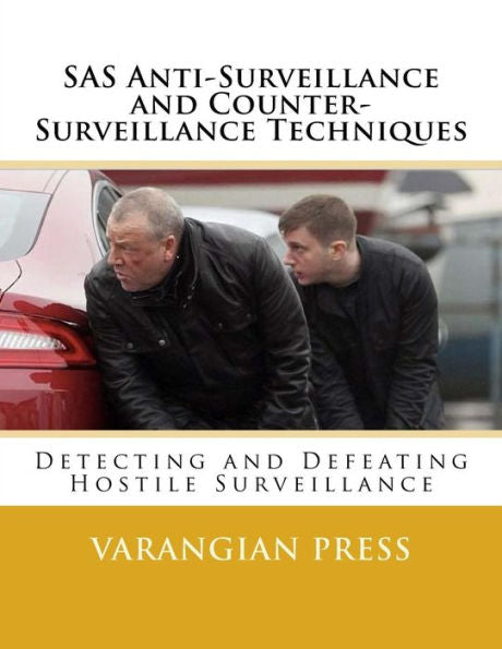 Sas Anti-Surveillance And Counter-Surveillance Techniques