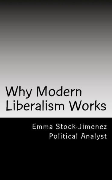 Why Modern Liberalism Works