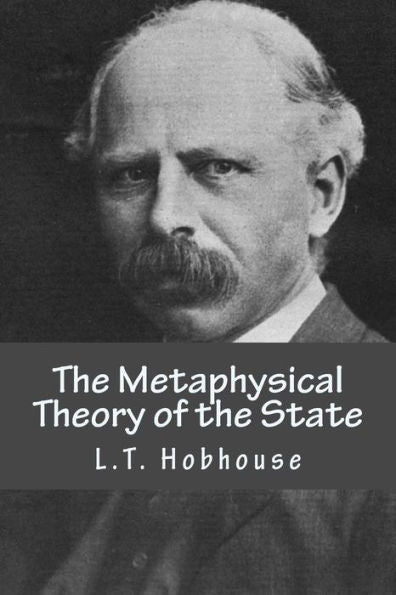 The Metaphysical Theory Of The State - 9781983422775