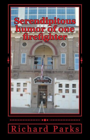 Serendipitous Humor Of One Firefighter