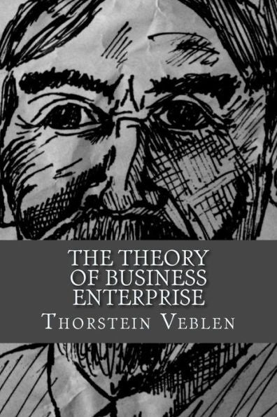 The Theory Of Business Enterprise - 9781983432118