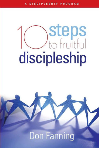 Diez pasos para un discipulado fructífero