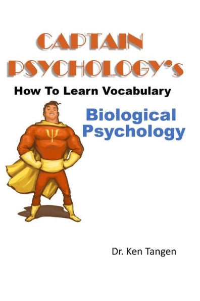 Cómo aprender vocabulario de Captain Psychology - Psicología biológica: 1001 cosas que necesitas saber (Constructor de vocabulario de aprendizaje de Captain Psychology)