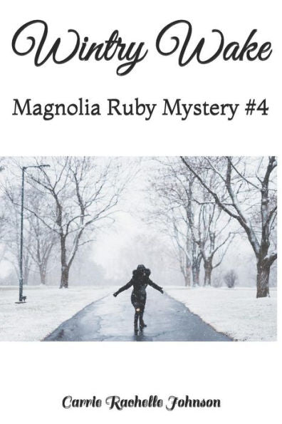 Wintry Wake : Magnolia Ruby Mystery #4