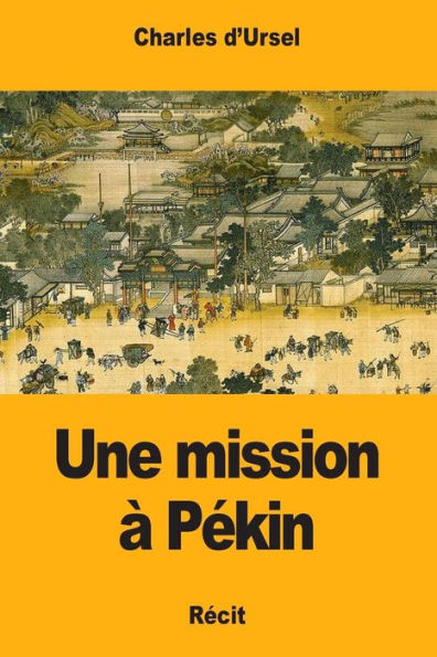 Une Mission À Pékin