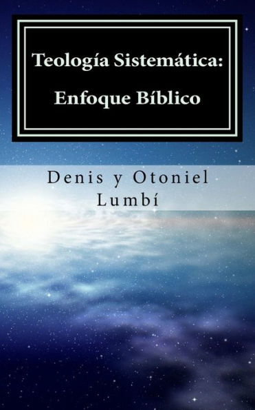 Teologia Sistematica : Enfoque Biblico