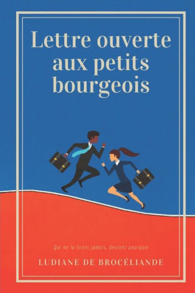 Lettre Ouverte Aux Petits Bourgeois