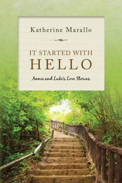 It Started with Hello: Annie and Luke's Love Stories