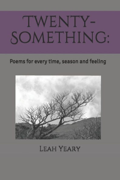 Twenty-Something : Poems For Every Time, Season And Feeling