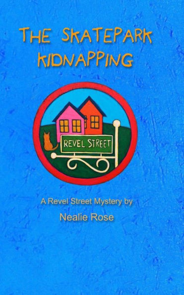 Revel Street : The Skatepark Kidnapping