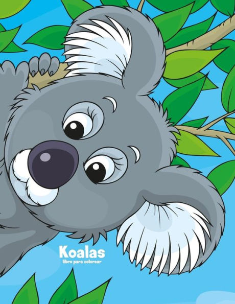 Koalas libro para colorear 1 (Spanish Edition)