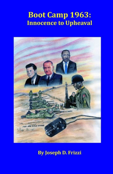 Boot Camp 1963: Innocence to Upheaval