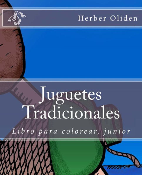 Juguetes Tradicionales: Libro para colorear junior (Spanish Edition)