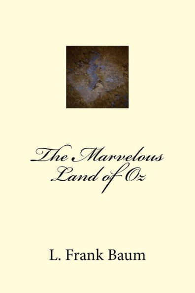 The Marvelous Land Of Oz - 9781983531828