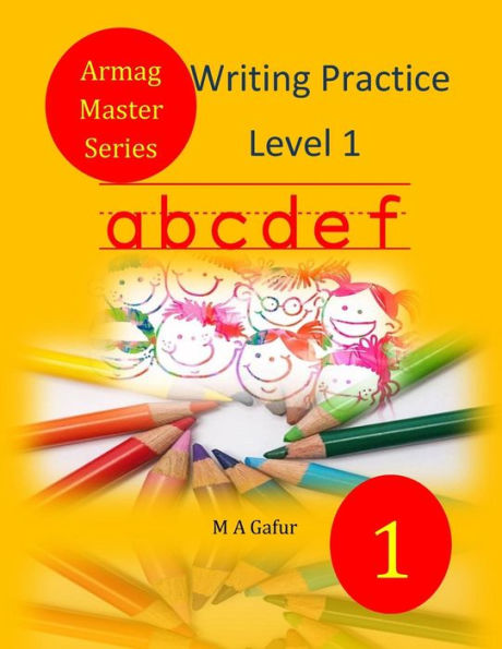 Writing Practice Level 1 : 5 Years Old To 6 Years Old