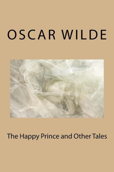 The Happy Prince And Other Tales - 9781983536946