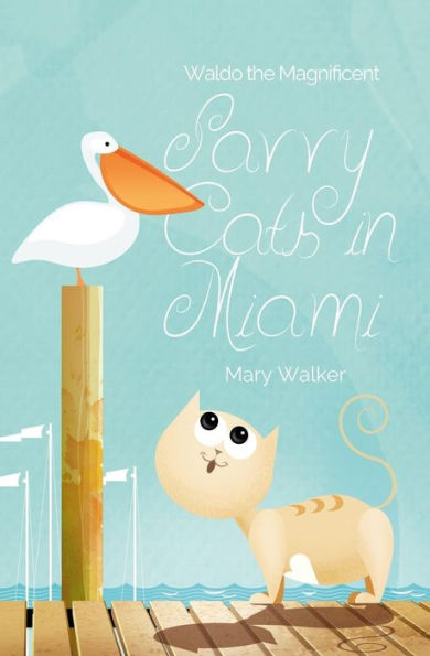 Savvy Cats In Miami : Waldo The Magnificent