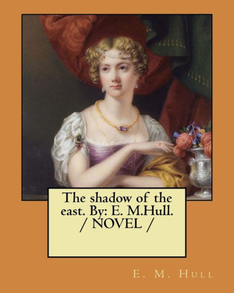 The Shadow Of The East - 9781983573415