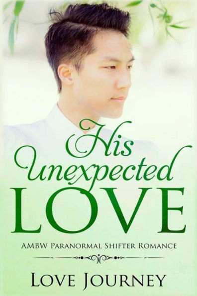 His Unexpected Love (AMBW Paranormal Shifter Romance)