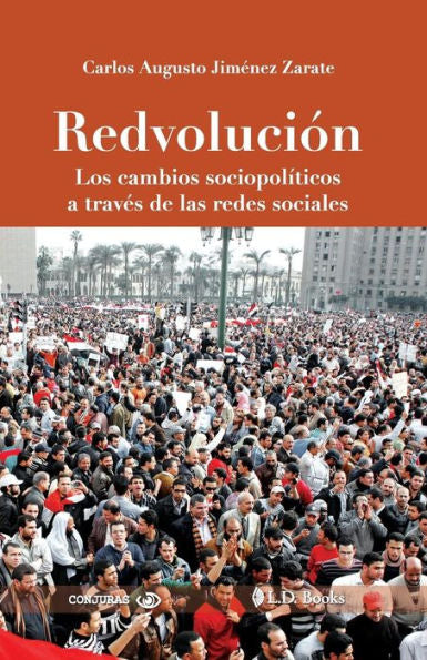 Redvolución : Los Cambios Sociopolíticos A Través De Las Redes Sociales