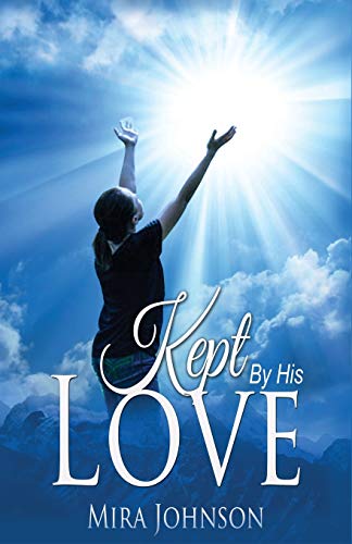 Kept: By His Love