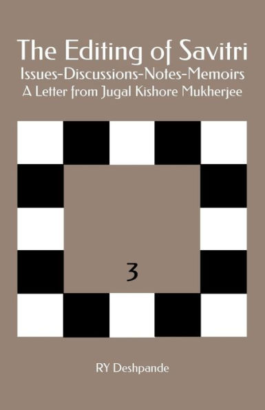 The Editing Of Savitri: Issues-Discussions-Notes-Memoirs : A Letter From Jugal Kishore Mukherjee