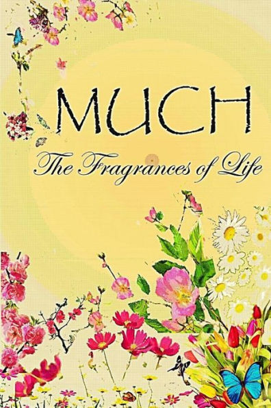 Much : The Fragrance Of Life