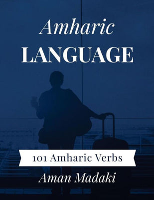 Amharic Language: 101 Amharic Verbs