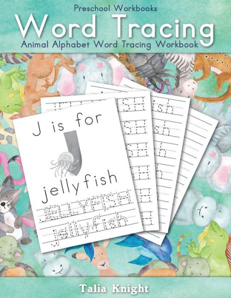 Preschool Workbooks Word Tracing : Animal Alphabet Word Tracing Workbook