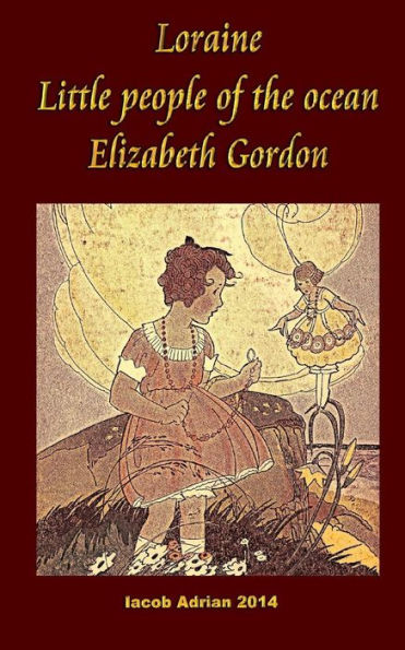 Loraine Little People Of The Ocean Elizabeth Gordon