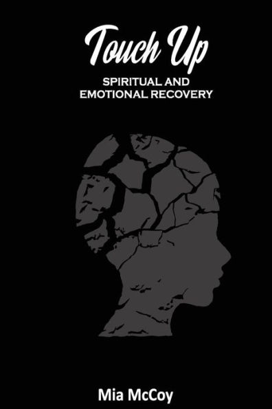 Touch Up : Emotional And Spiritual Recovery