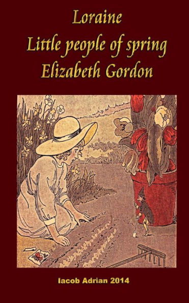 Loraine Little People Of Spring Elizabeth Gordon