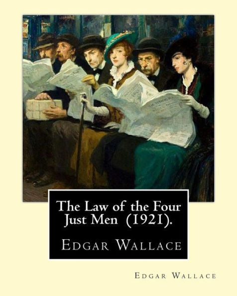 The Law Of The Four Just Men 1921 : Four Just Men Series