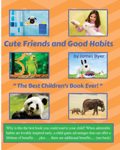 Cute Friends and Good Habits: "The Best Children's Book Ever!"